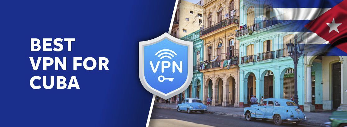 2025'te Küba için En İyi VPN 